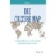 Die Culture Map: Verstehen, wie Menschen verschiedener Kulturen denken, fuhren und etwas erreichen