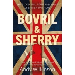 Bovril & Sherry: The Blood, Toil, Tears and Sweat of British War Films