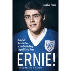 Ernie!: Heartfelt Recollections of the Footballing Legend Ernie Moss