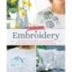 The Big Book of Embroidery: An Essential Guide to 237 Popular Embroidery Stitches and Techniques