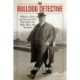 The Bulldog Detective: William J. Flynn and America's First War against the Mafia, Spies, and Terrorists