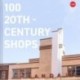 100 20th-Century Shops