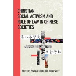 Christian Social Activism and Rule of Law in Chinese Societies