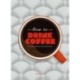 How to Drink Coffee