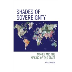 Shades of Sovereignty: Money and the Making of the State