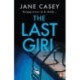 The Last Girl: The gripping detective crime thriller from the bestselling author