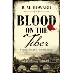 Blood on the Tiber: A rich and atmospheric historical mystery