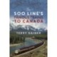 The Soo Line's Famous Trains to Canada: Canadian Pacific's Secret Weapon