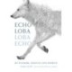 Echo Loba, Loba Echo: The Metaphor of Wolf