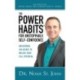 The Power Habits® for Unstoppable Self-Confidence: Uncovering The Secret to Unlock Your Full Potential