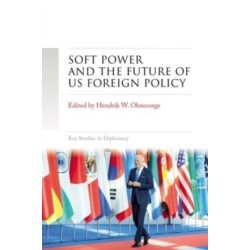 Soft Power and the Future of Us Foreign Policy