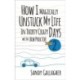 How I Magically Unstuck My Life in Thirty Crazy Days with Bob Proctor Book 2