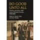Do Good Unto All: Charity and Poor Relief Across Christian Europe, 1400-1800