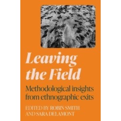 Leaving the Field: Methodological Insights from Ethnographic Exits