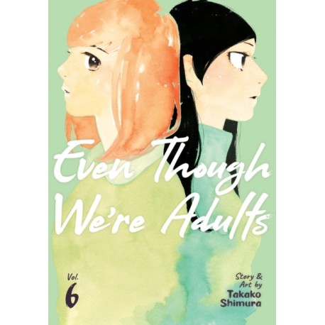 Even Though We're Adults Vol. 6