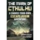 The Mark of Cthulhu: An Escape Room Adventure Book
