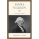 James Wilson: The Anxious Founder