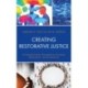 Creating Restorative Justice: A Communication Perspective of Justice, Restoration, and Community