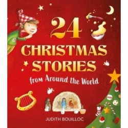 24 Christmas Stories: Faith and Traditions from Around the World
