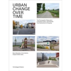 Urban Change Over Time: The Photographic Observation of Schlieren 2005–2020 Reveals How Switzerland Is Changing