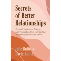 Secrets of Strong Couples: Personal Stories and Couples Communication Skills for Long-Lasting Relationships (The Bulitts) (Relationship Expert, Couple Gift)
