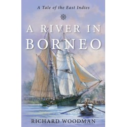 A River in Borneo: A Tale of the East Indies