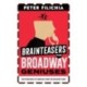 Brainteasers for Broadway Geniuses: 500 Puzzlers to Perplex Even the Biggest Fans