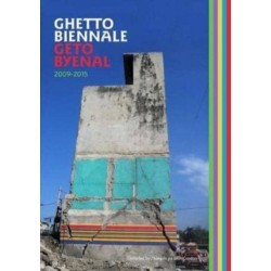 Ghetto Biennale | Geto Byenal 2009-2015