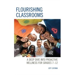 Flourishing Classrooms: A Deep Dive into Proactive Wellness for Grades 7-12