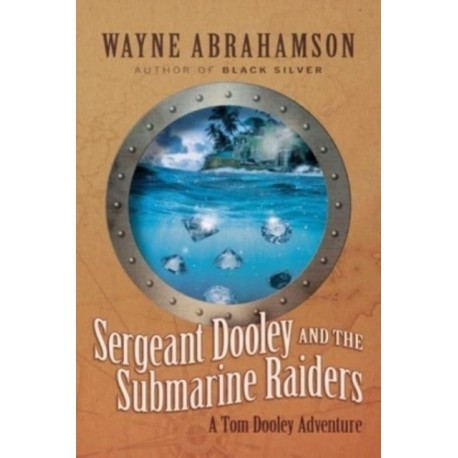 Sergeant Dooley and the Submarine Raiders
