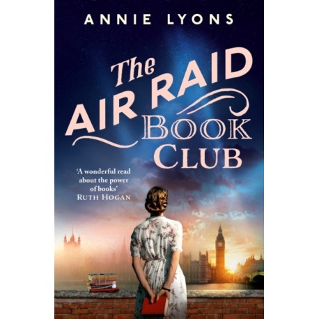 The Air Raid Book Club: The most uplifting, heartwarming story of war, friendship and the love of books