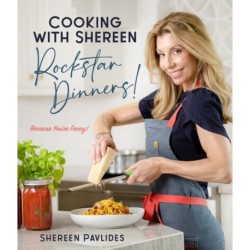 Cooking with Shereen—Rockstar Dinners!