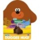 Hey Duggee: Duggee Hug