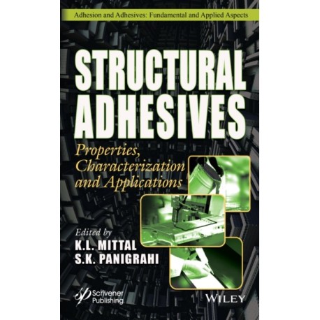 Structural Adhesives: Properties, Characterization and Applications