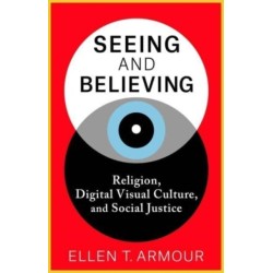 Seeing and Believing: Religion, Digital Visual Culture, and Social Justice