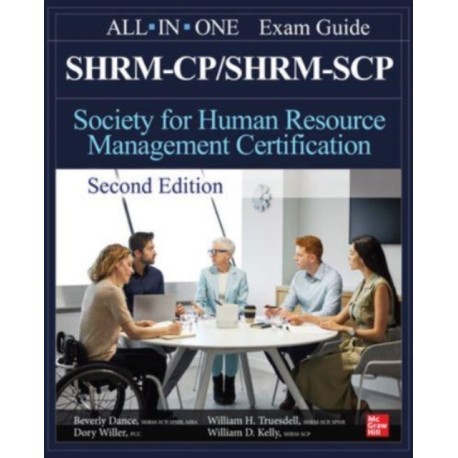 SHRM-CP/SHRM-SCP Certification All-In-One Exam Guide, Second Edition