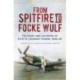 From Spitfire to Focke Wulf: The Diary and Log Book of Pilot H. Leonard Thorne, 1940-45