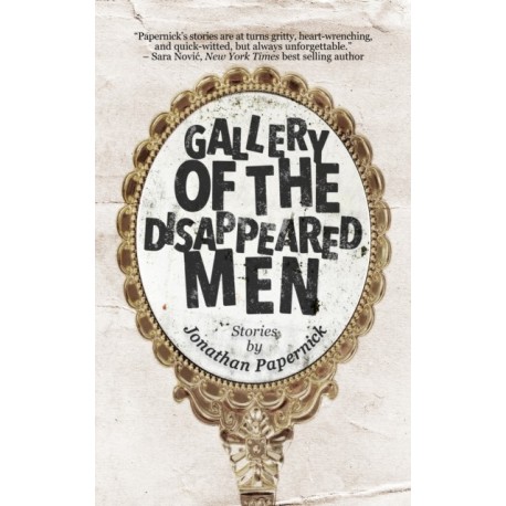 Gallery of the Disappeared Men: Stories