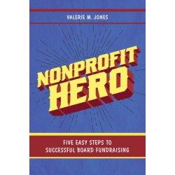 Nonprofit Hero: Five Easy Steps to Successful Board Fundraising
