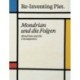 Piet Mondrian. Re-Inventing Piet: Mondrian and the consequences / Mondrian und die Folgen