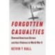 Forgotten Casualties: Downed American Airmen and Axis Violence in World War II