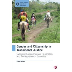 Gender and Citizenship in Transitional Justice: Everyday Experiences of Reparation and Reintegration in Colombia