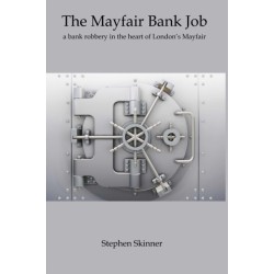 The Mayfair Bank Job: A bank robbery in the heart of London's Mayfair