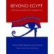 Beyond Egypt: Relations and Imaginations of the Ancient Past