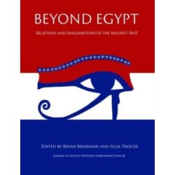 Beyond Egypt: Relations and Imaginations of the Ancient Past