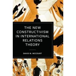 The New Constructivism in International Relations Theory