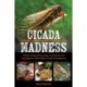 Cicada Madness: Timing, Fishing Techniques, and Patterns for Cracking the Code of Epic Cicada Emergences