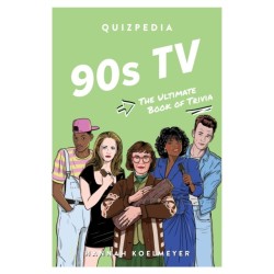 90s TV Quizpedia: The ultimate book of trivia