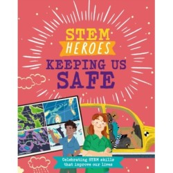 STEM Heroes: Keeping Us Safe