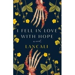 I Fell in Love with Hope: A Novel